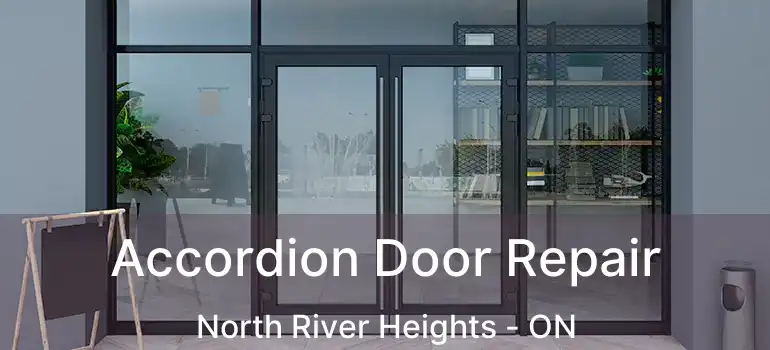  Accordion Door Repair North River Heights - ON