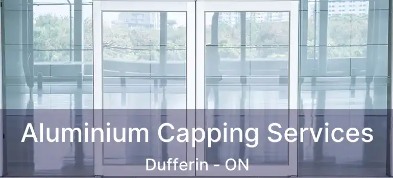  Aluminium Capping Services Dufferin - ON