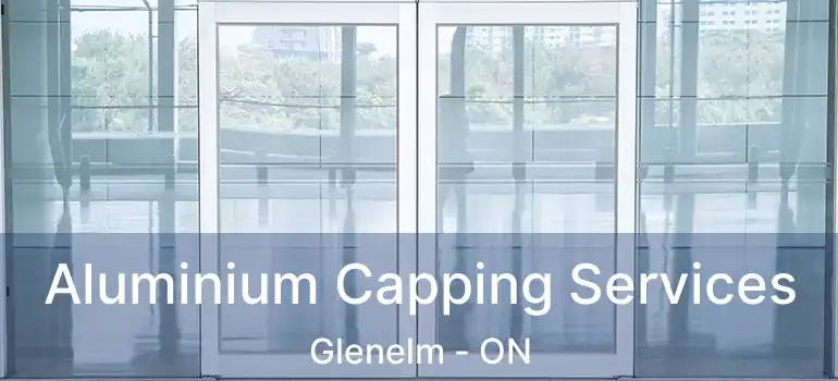  Aluminium Capping Services Glenelm - ON