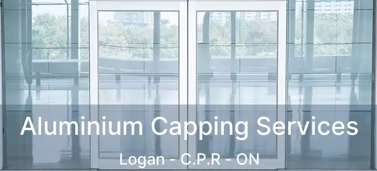  Aluminium Capping Services Logan - C.P.R - ON