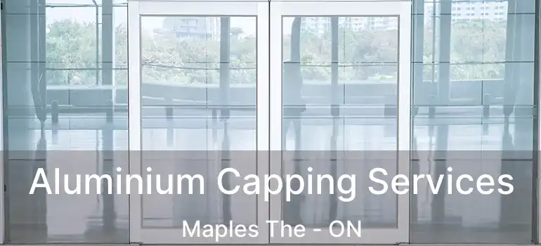  Aluminium Capping Services Maples The - ON