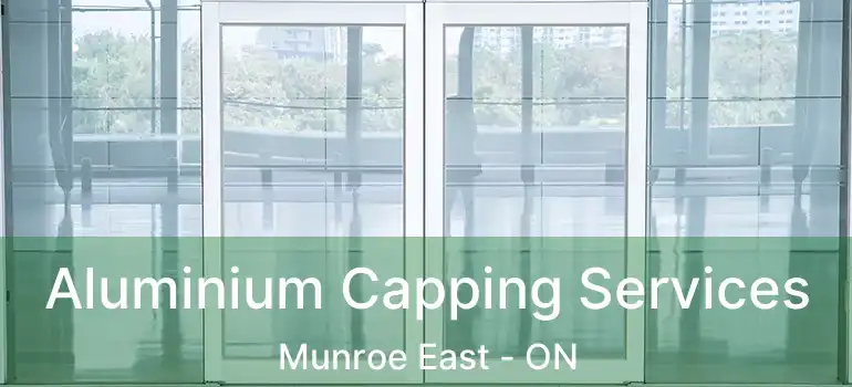  Aluminium Capping Services Munroe East - ON