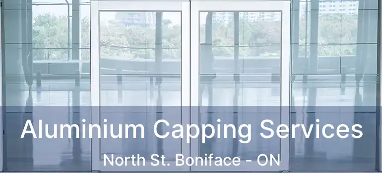  Aluminium Capping Services North St. Boniface - ON