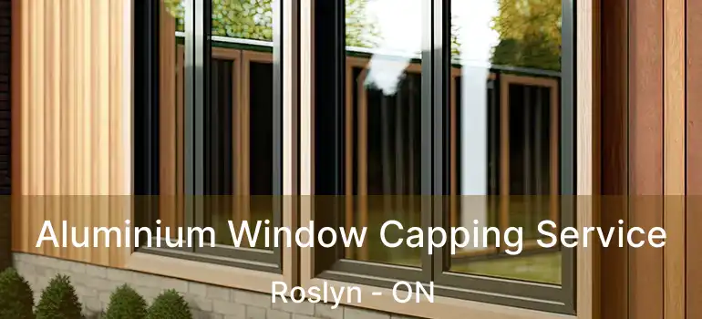  Aluminium Window Capping Service Roslyn - ON
