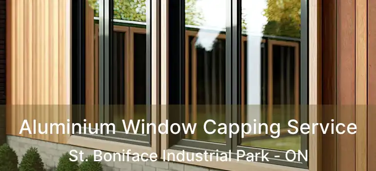  Aluminium Window Capping Service St. Boniface Industrial Park - ON