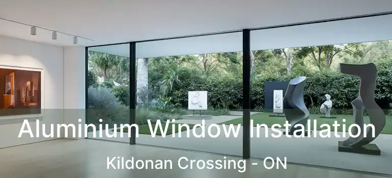  Aluminium Window Installation Kildonan Crossing - ON