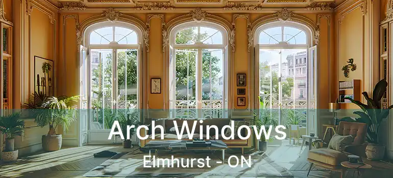  Arch Windows Elmhurst - ON