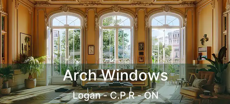  Arch Windows Logan - C.P.R - ON