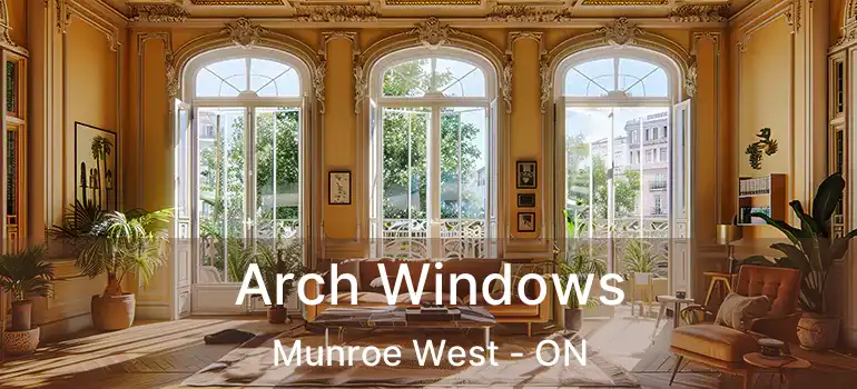  Arch Windows Munroe West - ON
