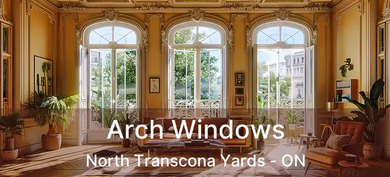  Arch Windows North Transcona Yards - ON