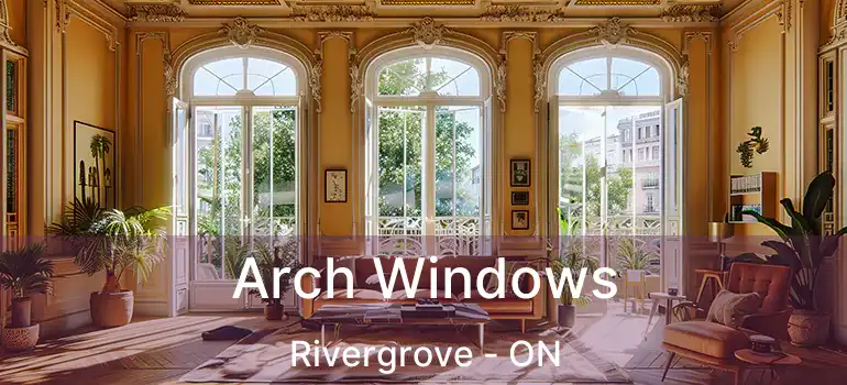  Arch Windows Rivergrove - ON