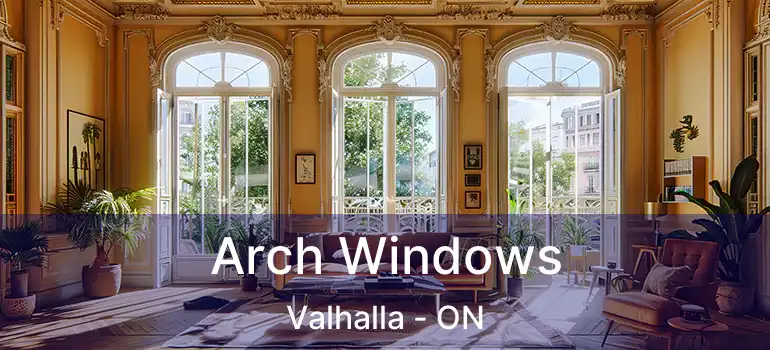  Arch Windows Valhalla - ON