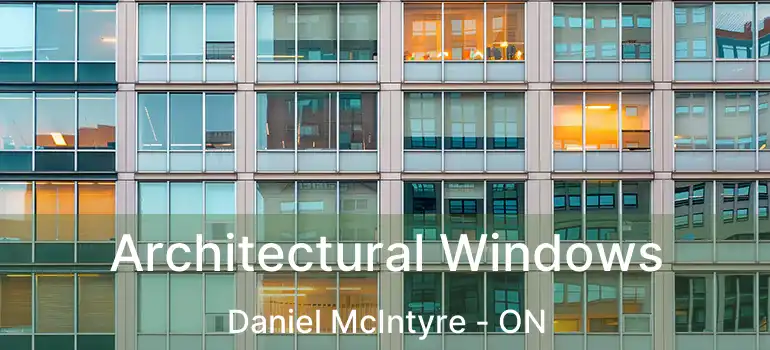  Architectural Windows Daniel McIntyre - ON