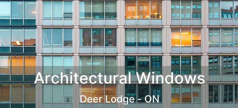  Architectural Windows Deer Lodge - ON