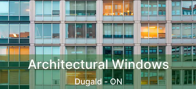  Architectural Windows Dugald - ON