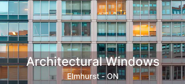  Architectural Windows Elmhurst - ON