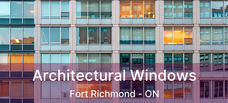  Architectural Windows Fort Richmond - ON