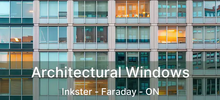  Architectural Windows Inkster - Faraday - ON
