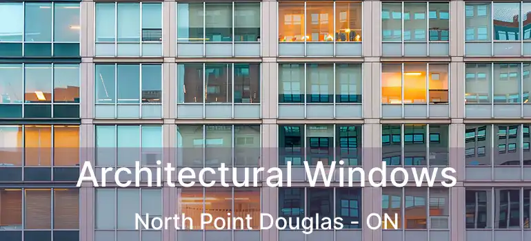  Architectural Windows North Point Douglas - ON