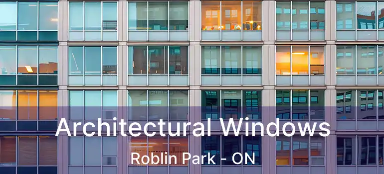  Architectural Windows Roblin Park - ON