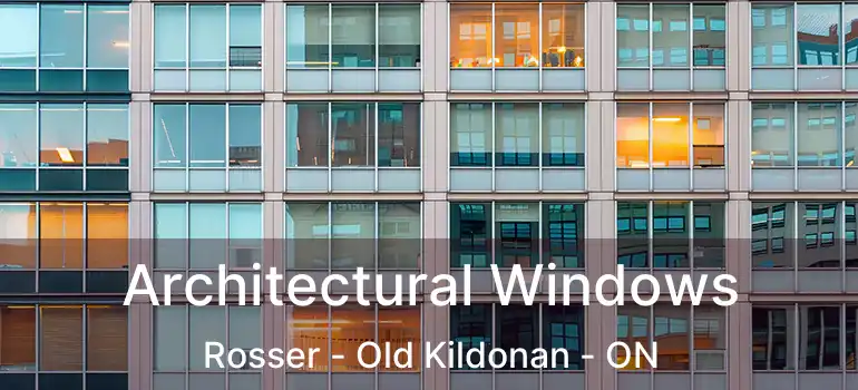 Architectural Windows Rosser - Old Kildonan - ON