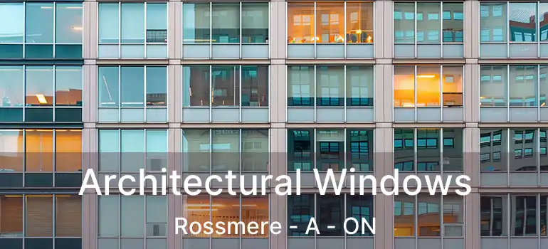  Architectural Windows Rossmere - A - ON