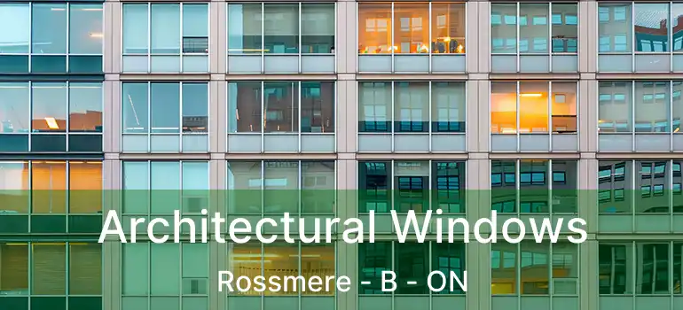  Architectural Windows Rossmere - B - ON