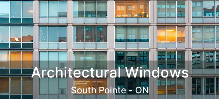  Architectural Windows South Pointe - ON