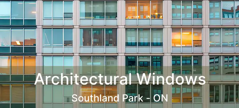  Architectural Windows Southland Park - ON