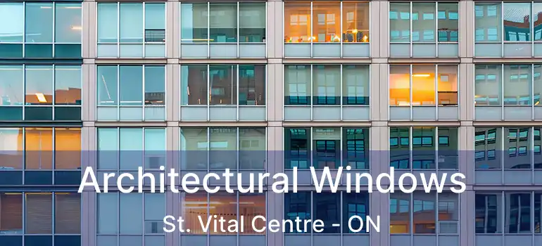  Architectural Windows St. Vital Centre - ON