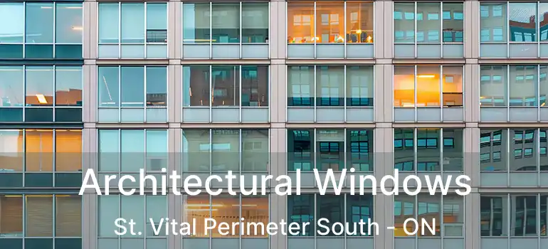  Architectural Windows St. Vital Perimeter South - ON