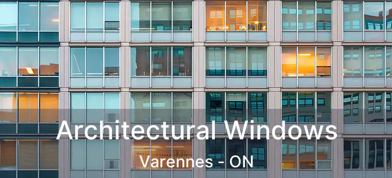  Architectural Windows Varennes - ON