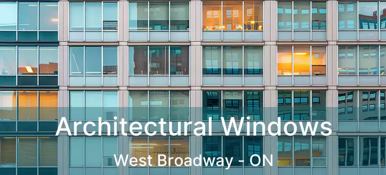  Architectural Windows West Broadway - ON