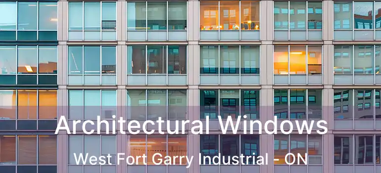  Architectural Windows West Fort Garry Industrial - ON