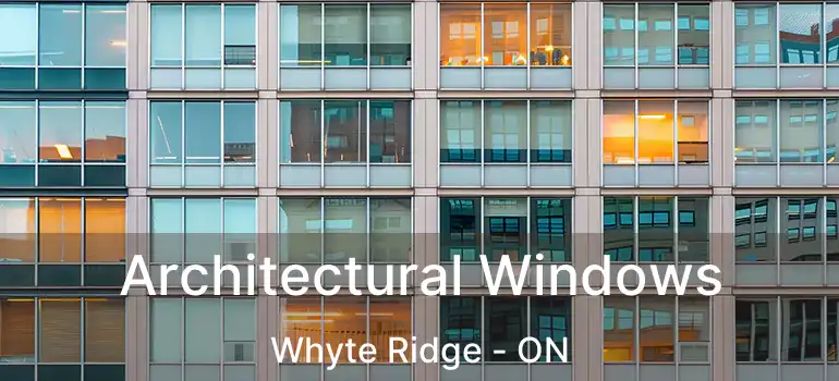  Architectural Windows Whyte Ridge - ON