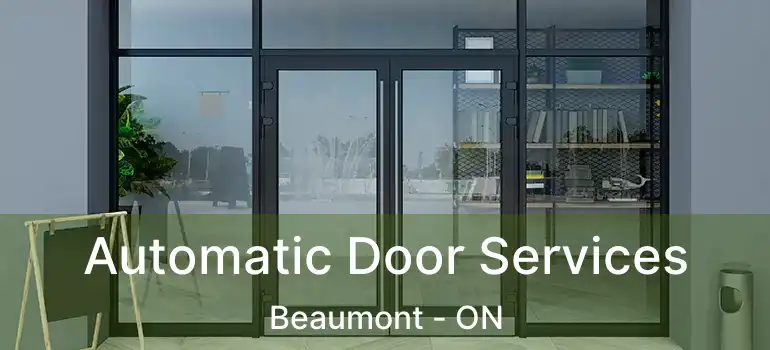  Automatic Door Services Beaumont - ON