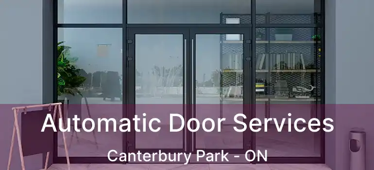  Automatic Door Services Canterbury Park - ON