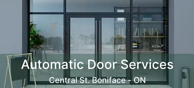  Automatic Door Services Central St. Boniface - ON