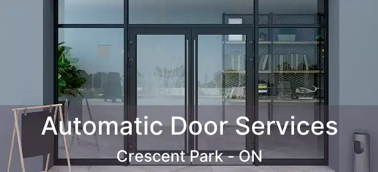  Automatic Door Services Crescent Park - ON