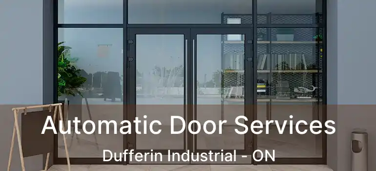  Automatic Door Services Dufferin Industrial - ON