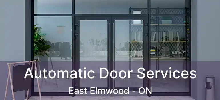  Automatic Door Services East Elmwood - ON