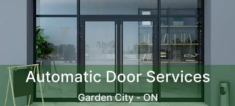  Automatic Door Services Garden City - ON