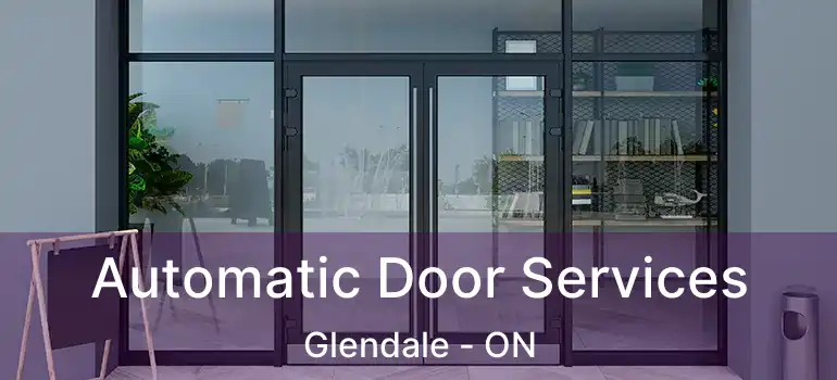  Automatic Door Services Glendale - ON