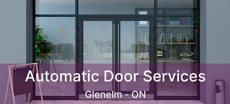  Automatic Door Services Glenelm - ON