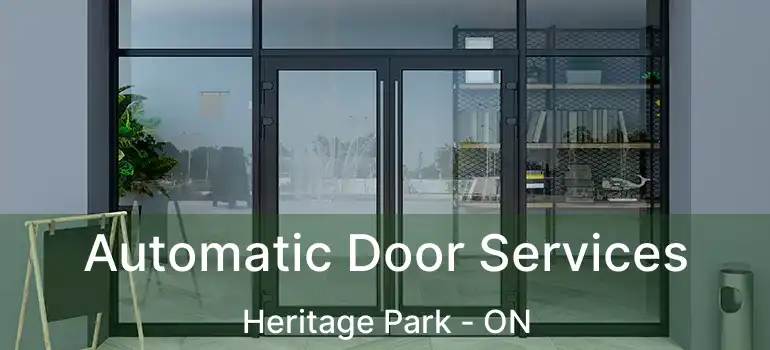  Automatic Door Services Heritage Park - ON