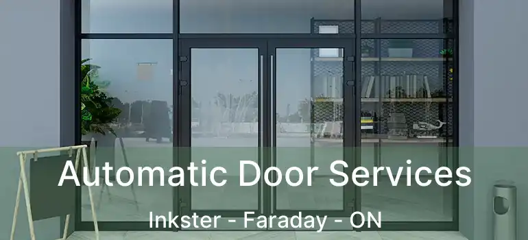  Automatic Door Services Inkster - Faraday - ON