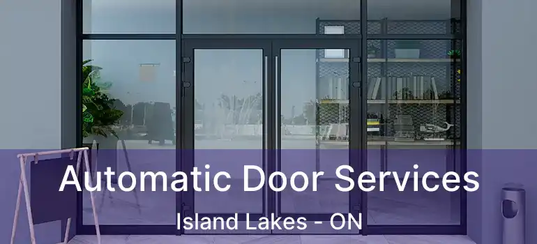  Automatic Door Services Island Lakes - ON