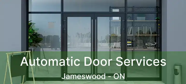  Automatic Door Services Jameswood - ON