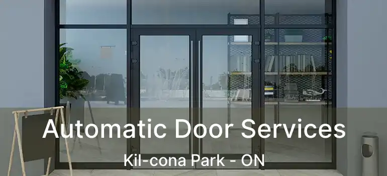  Automatic Door Services Kil-cona Park - ON