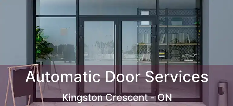  Automatic Door Services Kingston Crescent - ON